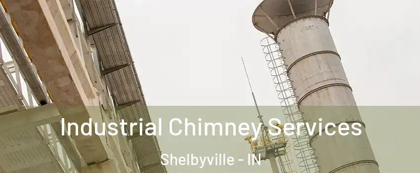  Industrial Chimney Services Shelbyville - IN