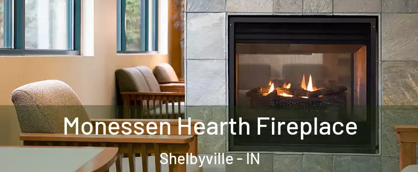  Monessen Hearth Fireplace Shelbyville - IN