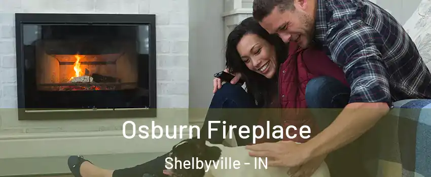  Osburn Fireplace Shelbyville - IN