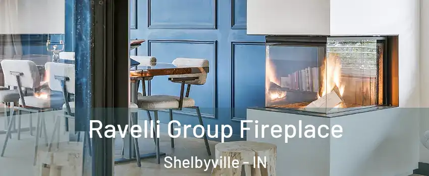  Ravelli Group Fireplace Shelbyville - IN