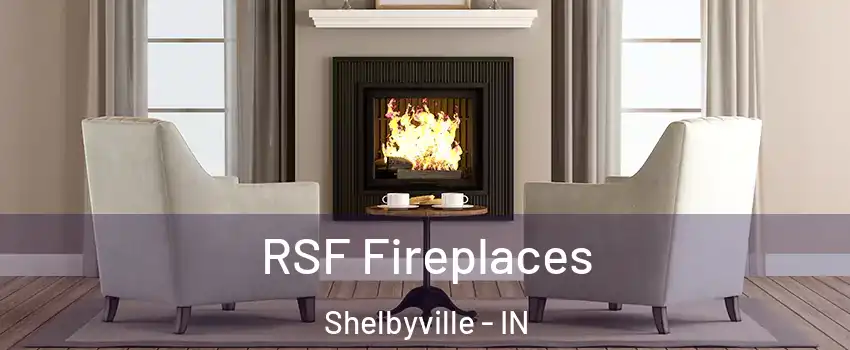  RSF Fireplaces Shelbyville - IN